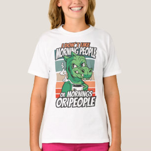 I don't like morning people or mornings or people T-Shirt