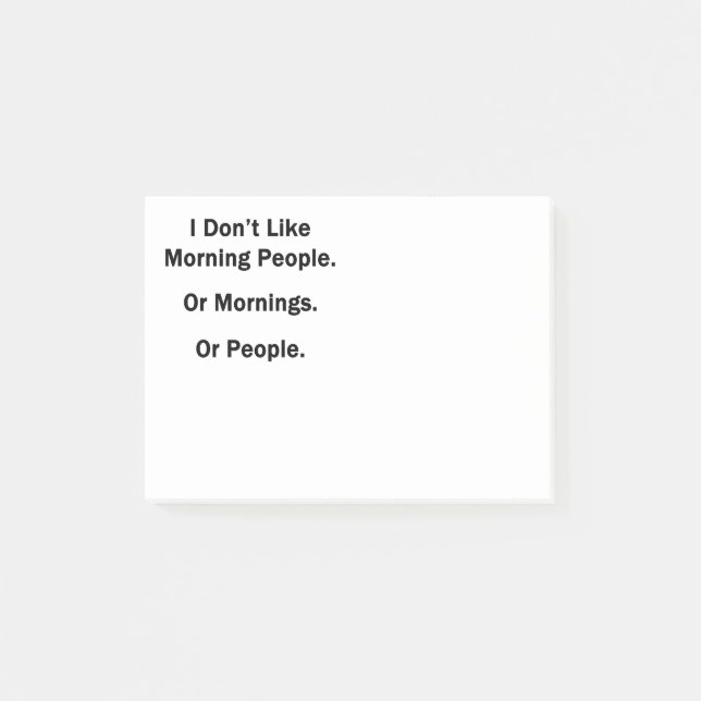 I Don't Like Morning People Post-it Notes (Front)
