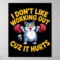 I Dont Like Working Out Cuz It Hurts Funny Cat Laz