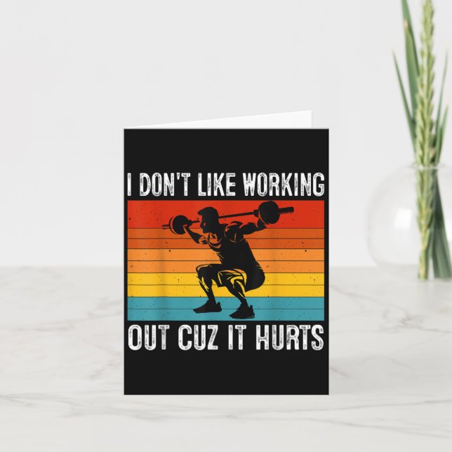 I Don't Like Working Out Cuz It Hurts Funny Workou Card (Front)