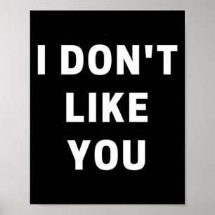 I Don't Like You - I'm Difficult Poster