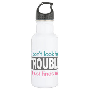 I Dont Look For Trouble 532 Ml Water Bottle