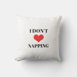 I Don't Love Napping Fun Red Heart Valentines Day Cushion