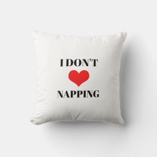 I Don't Love Napping Red Heart Valentines Day Fun  Cushion