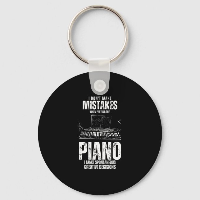 I Don't Make Mistakes When Playing Piano, I Make S Key Ring (Front)