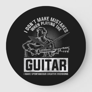 I Don't Make Mistakes When Playing The Guitar Large Clock
