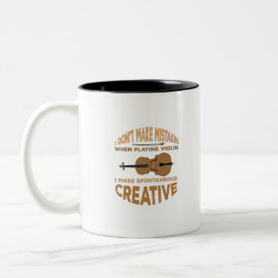 I don't Make Mistakes When Playing Violin I make S Two-Tone Coffee Mug