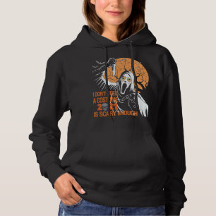 I Don't Need a Costume 2021 Is Scary Enough Hoodie