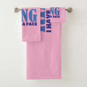 I Don't Need A Mood Ring I Have A Face Bath Towel Set
