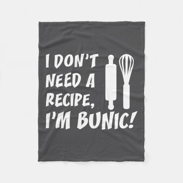 I Don't Need A Recipe I'm Bunic Romanian Grandfath Fleece Blanket (Front)