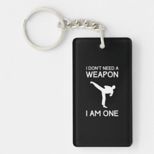 I Dont Need a Weapon Key Ring