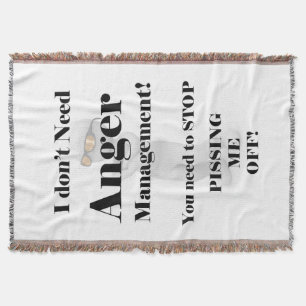 I Don't Need Anger Management! Throw Blanket