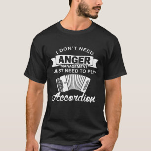 I Don't Need Anger T-Shirt