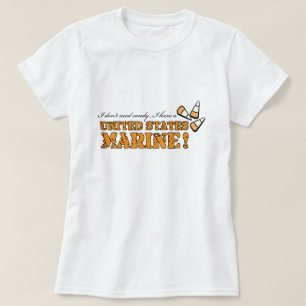 I don't need candy... T-Shirt