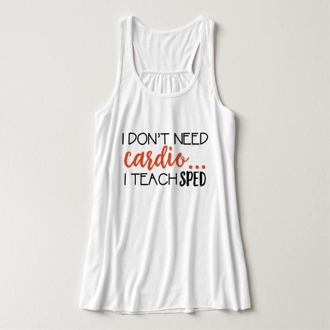 I don't need cardio... I teach SPED Singlet (Design Front)