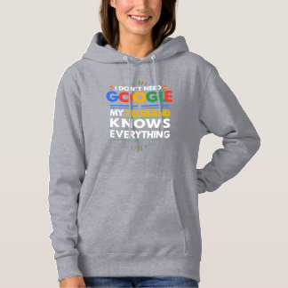 I Don't Need Google My Husband Knows Everything Hoodie