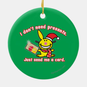 I Don't Need Presents Ceramic Tree Decoration