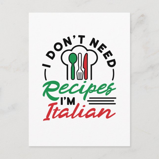 I Don't Need Recipes I'm Italian Postcard (Front)
