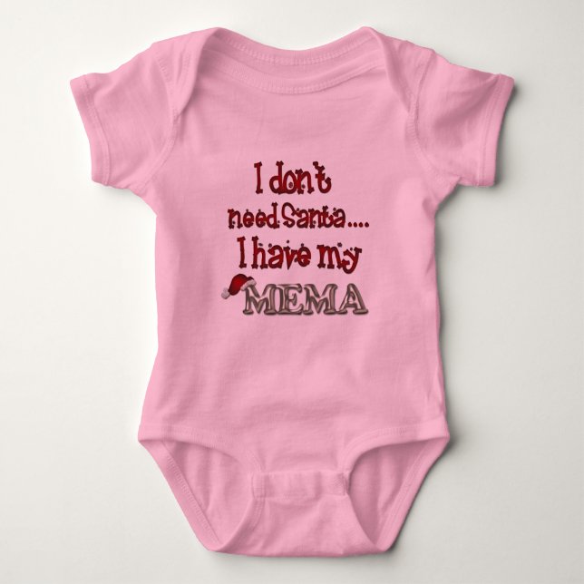 I don't need Santa, I have my Mema Baby Bodysuit (Front)