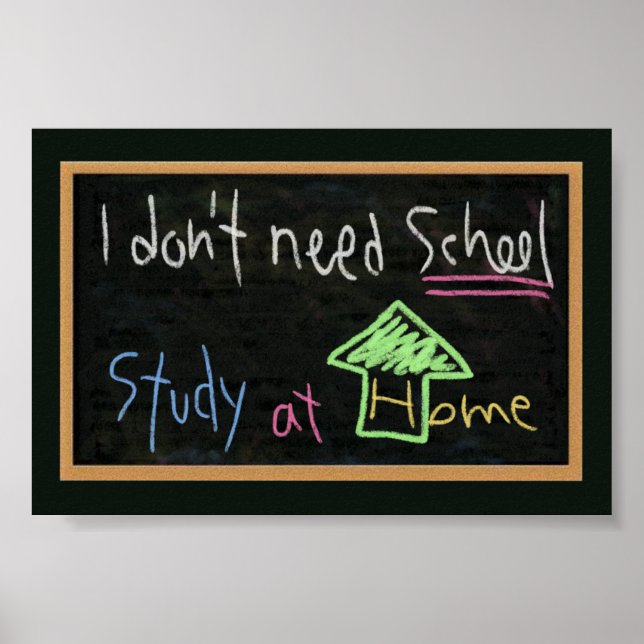 I don't need school / Study at home Poster (Front)