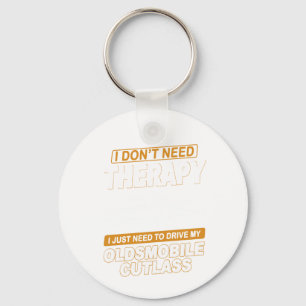 I DON'T NEED THERAPY 1987 Oldsmobile Cutlass Supre Key Ring