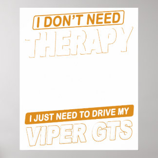 I DON'T NEED THERAPY Dodge Viper 1996 Gts Stripes  Poster