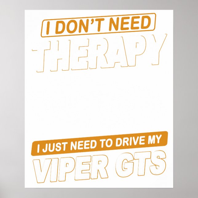 I DON'T NEED THERAPY Dodge Viper 1996 Gts Stripes  Poster (Front)