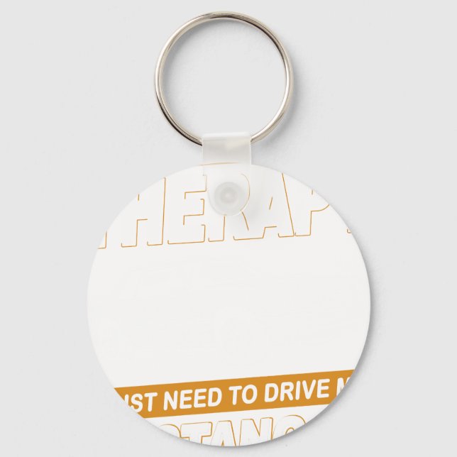 I DON'T NEED THERAPY Ford Mustang 1993 Lx 3 Key Ring (Front)