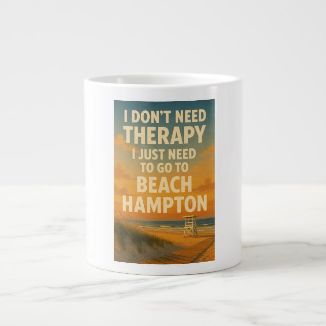 I don't need therapy, I just need Beach Hampton Large Coffee Mug (Front)