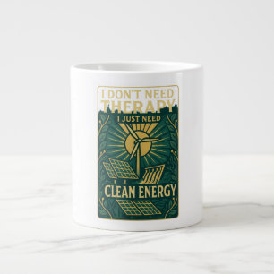 I don't need therapy, I just need clean energy Large Coffee Mug