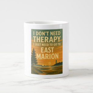 I don't need therapy, I just need East Marion Large Coffee Mug