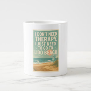 I don't need therapy, I just need Lido Beach Large Coffee Mug