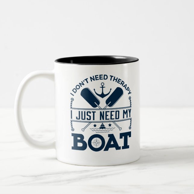 I Don't Need Therapy I Just Need My Boat Boating Two-Tone Coffee Mug (Left)