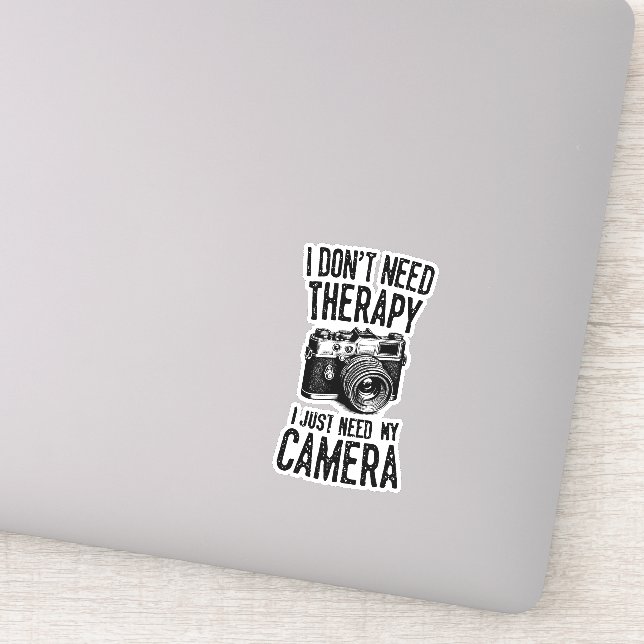 I don't need therapy, I just need my camera  (Detail)