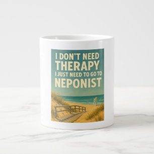 I don't need therapy, I just need Neponist Large Coffee Mug