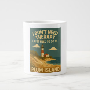 I don't need therapy, I just need Plum Island Large Coffee Mug