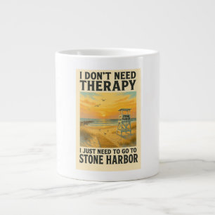 I don't need therapy, I just need Stone Harbor Large Coffee Mug