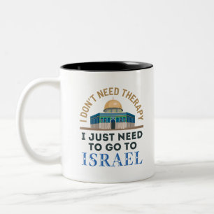 I Don't Need Therapy I Just Need to Go to Israel Two-Tone Coffee Mug