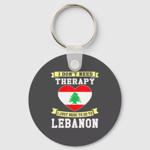 I Don't Need Therapy I Just Need To Go To Lebanon  Key Ring