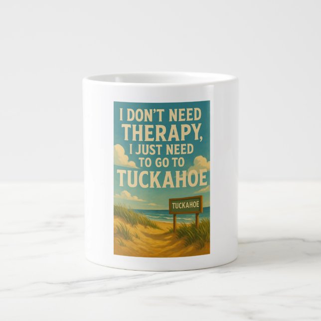 I don't need therapy, I just need Tuckahoe Large Coffee Mug (Front)