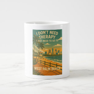 I don't need therapy, I just need West Palm Beach Large Coffee Mug