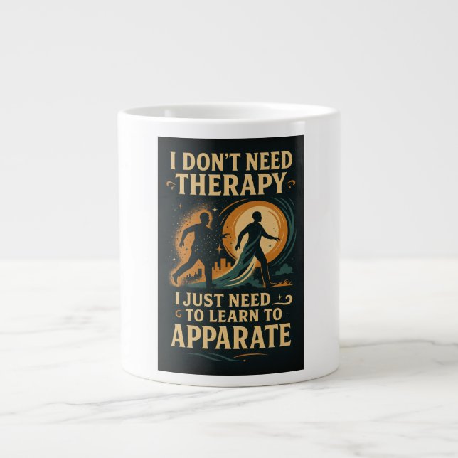 I don't need therapy, I need to apparate Large Coffee Mug (Front)