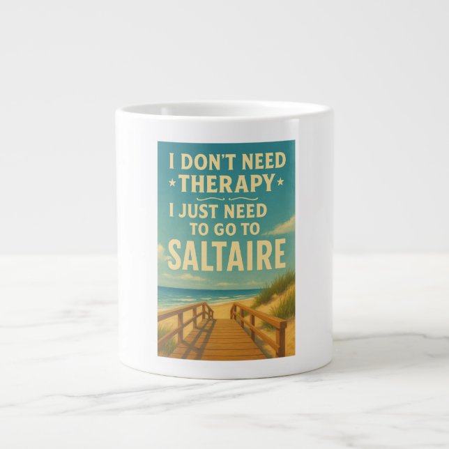 I don't need therapy, I need to go to Saltaire Large Coffee Mug (Front)