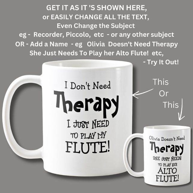 I Don't Need Therapy Just Need To Play My Flute    Coffee Mug (Creator Uploaded)
