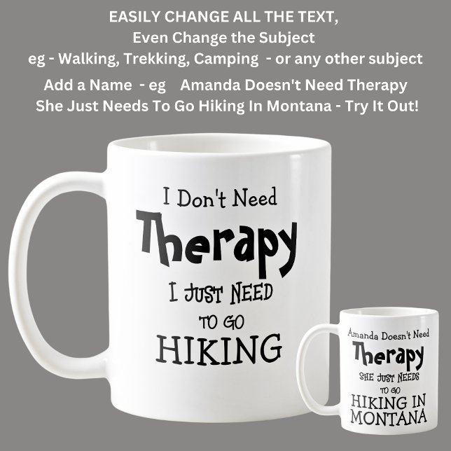I Don't Need Therapy Just To Go HIKING Coffee Mug (Creator Uploaded)