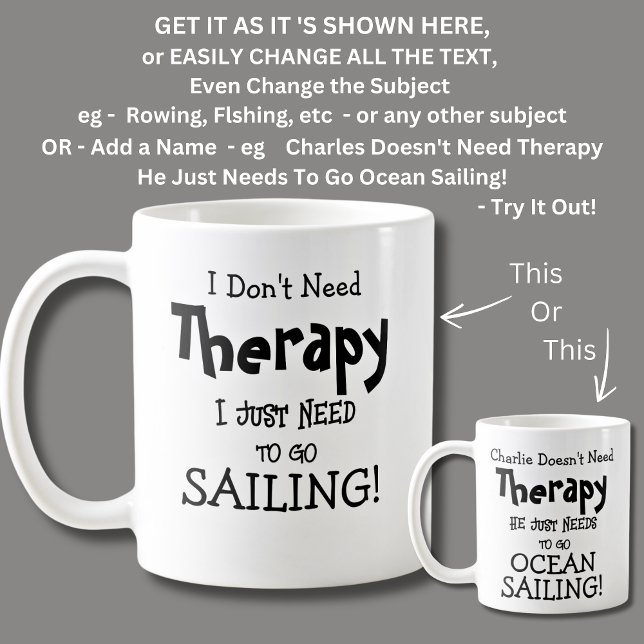 I Don't Need Therapy Just To Go SAILING! Coffee Mug (Creator Uploaded)