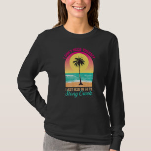 I Don't Need Therapy Stony Creek Beach Connecticut T-Shirt