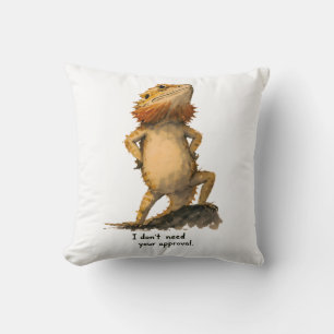 I Don't Need Your Approval Bearded Dragon Art Cushion