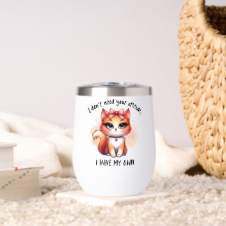 I Don't Need Your Attitude Funny Cat Lover Gift 