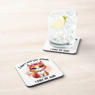 I Don't Need Your Attitude Funny Cat Lover Gift Coaster